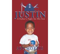 Justin: A Father's Fight for His Son