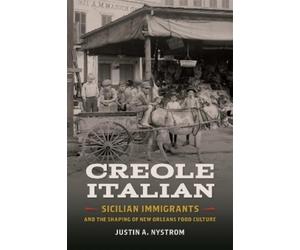 Justin A. Nystrom Creole Italian (Tascabile)