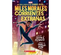 Justin A Reynol Miles Morales: Corrientes Extrañas (Miles Morales: S (Tascabile)