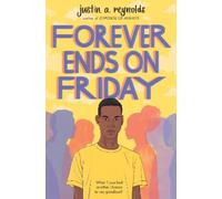 Justin A. Reynolds Forever Ends on Friday (Tascabile)