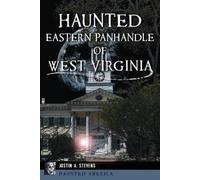 Justin A Stevens Haunted Eastern Panhandle of West Virginia (Tascabile)