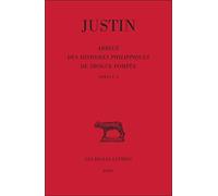 Justin: Abrege Des Histoires Philippiques De Trogue Pompee: Livres I-x (1)