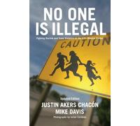 Justin Akers Chacon Mike Davis No One Is Illegal (Tascabile)