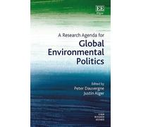 Justin Alger A Research Agenda for Global Environmental Politics (Tascabile)