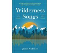 Justin Anderson Wilderness Songs (Copertina rigida) (PRESALE 01/10/2026)