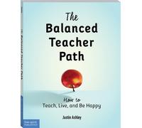Justin Ashley The Balanced Teacher Path (Tascabile) Free Spirit Professional®