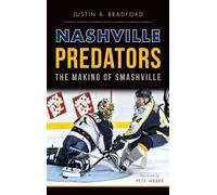 Justin B Bradford Nashville Predators (Copertina rigida)