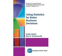 Justin Bateh Bert G W Using Statistics for Better Business D (Copertina rigida)