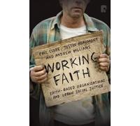 Justin Beaumont Andrew Working Faith: Faith-Based Organizations and (Tascabile)