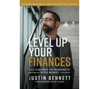 Justin Bennett Level Up Your Finances (Tascabile)