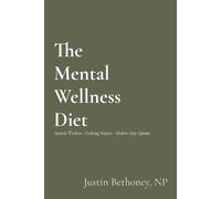 Justin Bethoney The Mental Wellness Diet (Tascabile)
