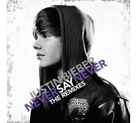 Justin Bieber - Say Never The Remixes +1 [Import]