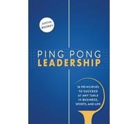 Justin Bookey Ping Pong Leadership: 18 Principles to Succeed (Copertina rigida)