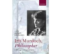Justin Broackes Iris Murdoch, Philosopher (Tascabile)