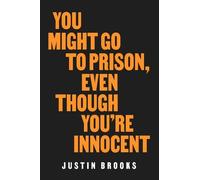 Justin Brooks Dreamscap You Might Go to Prison, Even Though You're I (Tascabile)