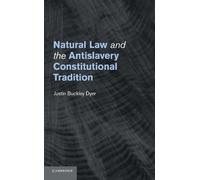 Justin Buckley Natural Law and the Antislavery Constitutional Tradi (Tascabile)