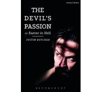 Justin Butcher The Devil's Passion or Easter in Hell (Tascabile) Modern Plays