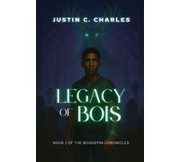 Justin C Charles Legacy of Bois (Tascabile) Boisdepin Chronicles