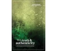 Justin Carmien How to Nurture Truth and Authenticity (Tascabile)