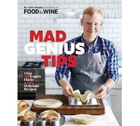 Justin Chapple The Editors of Food & Wine Mad Genius Tips (Copertina rigida)