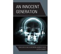 Justin Chiarot An Innocent Generation (Copertina rigida)