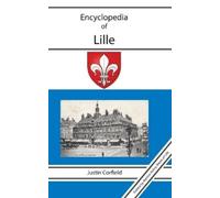 Justin Corfield Encyclopedia of Lille (Copertina rigida)
