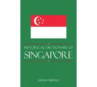 Justin Corfield Historical Dictionary of Singapore (Copertina rigida)