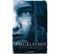Justin Cronin Rainer S Die Spiegelstadt: Roman (Passage-Trilogie, B (Tascabile)
