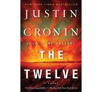 Justin Cronin The Twelve (Book Two of The Passage Trilogy) (Tascabile)