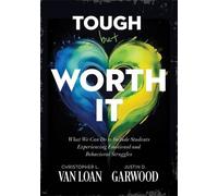 Justin D Garwood Christopher L Van Loan Tough But Worth It (Tascabile)