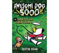 Justin Dean Awesome Dog 5000 vs. Kitty Cat Cyber Squad (Copertina rigida)