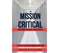 Justin Defillippo The Mission is Critical (Tascabile)