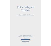 Justin, Dialog mit Tryphon: Christen und Juden im Gespräch