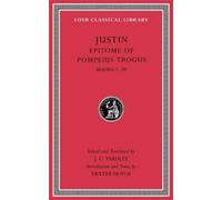 Justin Epitome of Pompeius Trogus, Volume I (Copertina rigida)