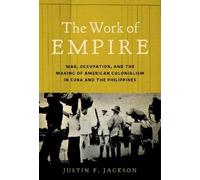 Justin F. Jackson The Work of Empire (Tascabile)