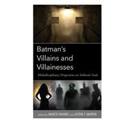 Justin F. Martin Batman’s Villains and Villainesses (Copertina rigida)