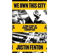 Justin Fenton We Own This City (Copertina rigida)