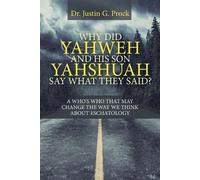 Justin G Prock Why Did Yahweh and His Son Yahshuah Say What They Sai (Tascabile)