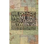 Justin Gage We Do not Want the Gates Closed Between Us (Tascabile)