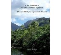 Justin Gerlach In the footprints of the first naturalist explorers (Tascabile)