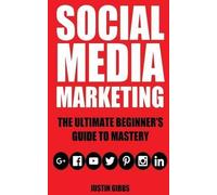 Justin Gibbs Social Media Marketing (Tascabile)
