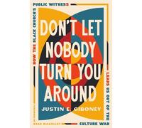 Justin Giboney Don't Let Nobody Turn You Around (Copertina rigida)