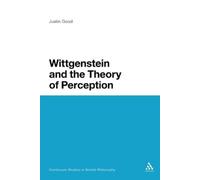 Justin Good Wittgenstein and the Theory of Perception (Tascabile)
