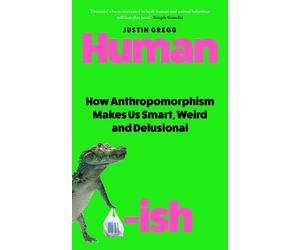 Justin Gregg Humanish (Copertina rigida)