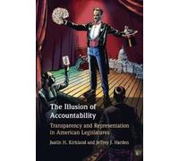 Justin H. Kirkland Jeffrey J. Harden The Illusion of Accountability (Tascabile)