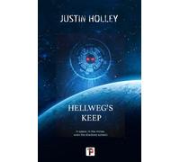 Justin Holley Hellweg's Keep (Tascabile)