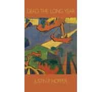 Justin Hopper Dead The Long Year (Tascabile)