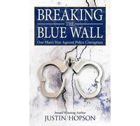 Justin Hopson Breaking the Blue Wall (Tascabile)