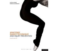 Justin Howse Moira McCor Anatomy, Dance Technique and Injury Preven (Tascabile)