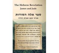 Justin J Van Rensburg The Hebrew Revelation, James and Jude (Copertina rigida)
